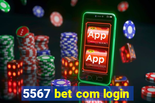 5567 bet com login